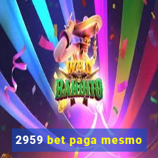 2959 bet paga mesmo